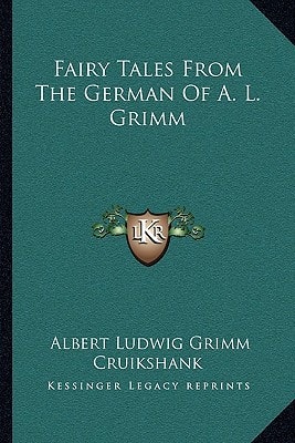 Fairy Tales From The German Of A. L. Grimm