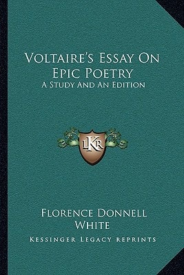 Voltaire's Essay On Epic Poetry: A Study And An Edition
