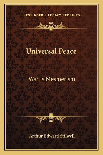 Universal Peace: War Is Mesmerism
