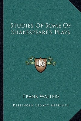 Studies Of Some Of Shakespeare's Plays