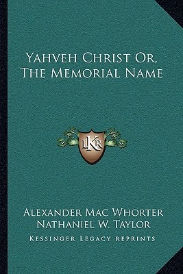Yahveh Christ Or, The Memorial Name