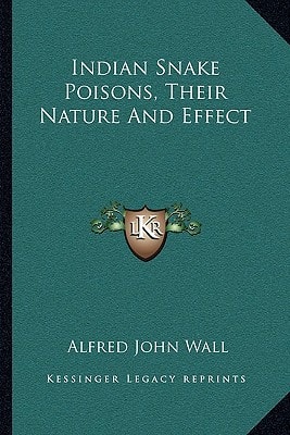 Indian Snake Poisons, Their Nature And Effect
