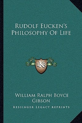 Rudolf Eucken's Philosophy Of Life