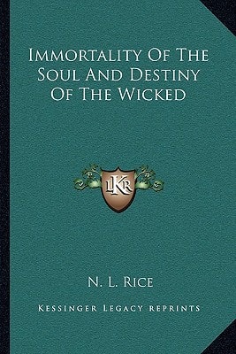 Immortality Of The Soul And Destiny Of The Wicked