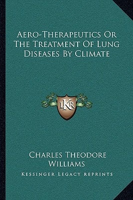 Aero-Therapeutics Or The Treatment Of Lung Diseases By Climate