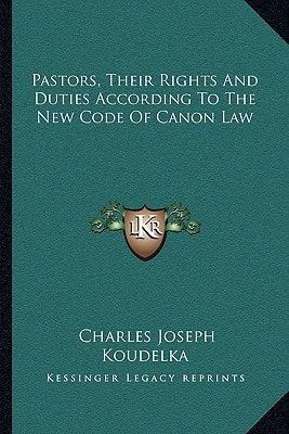 Pastors, Their Rights And Duties According To The New Code Of Canon Law