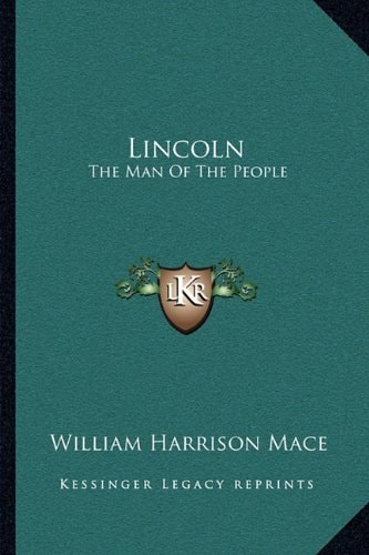 Lincoln: The Man Of The People