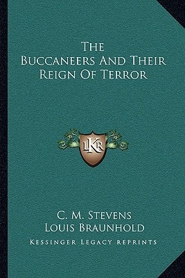 The Buccaneers And Their Reign Of Terror