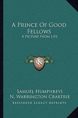 A Prince Of Good Fellows: A Picture From Life