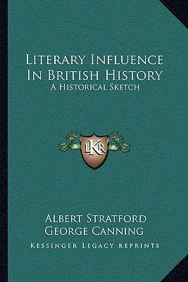 Literary Influence In British History: A Historical Sketch