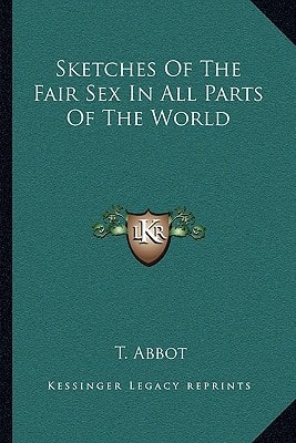 Sketches Of The Fair Sex In All Parts Of The World