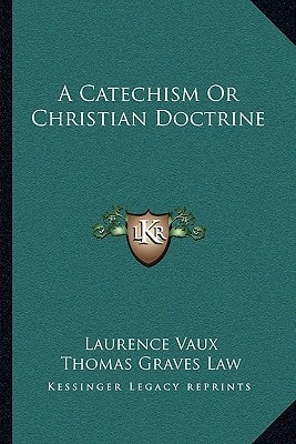 A Catechism Or Christian Doctrine