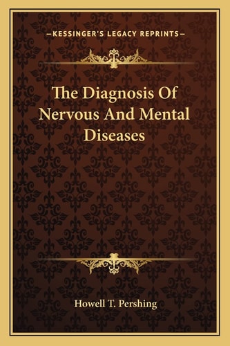 The Diagnosis Of Nervous And Mental Diseases