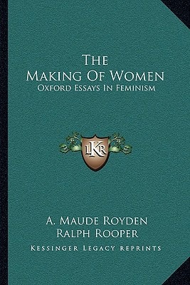 The Making Of Women: Oxford Essays In Feminism