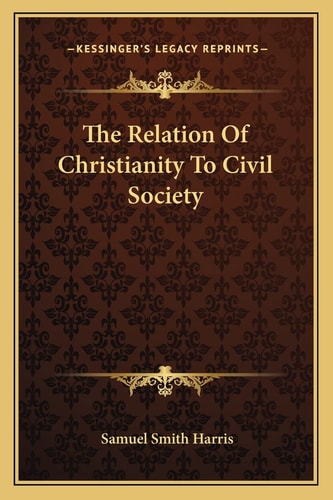 The Relation Of Christianity To Civil Society
