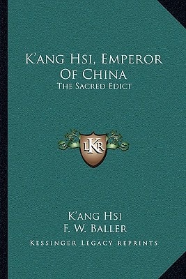 K'ang Hsi, Emperor Of China: The Sacred Edict