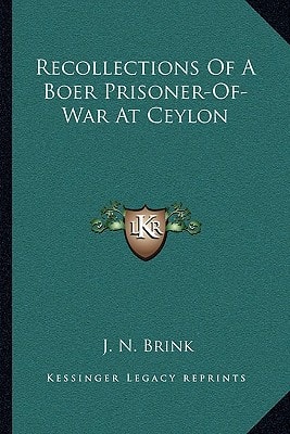 Recollections Of A Boer Prisoner-Of-War At Ceylon