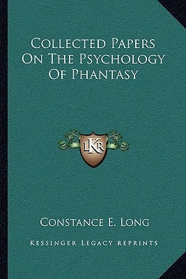 Collected Papers On The Psychology Of Phantasy