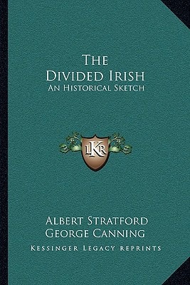 The Divided Irish: An Historical Sketch
