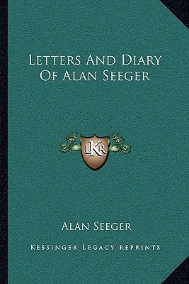 Letters And Diary Of Alan Seeger