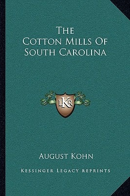 The Cotton Mills Of South Carolina