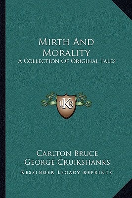 Mirth And Morality: A Collection Of Original Tales