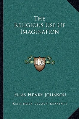 The Religious Use Of Imagination