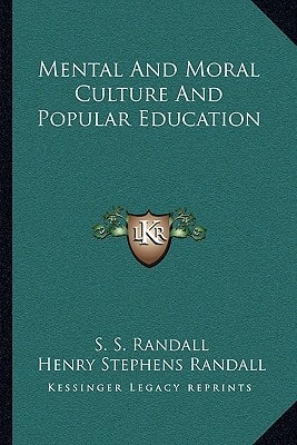 Mental And Moral Culture And Popular Education