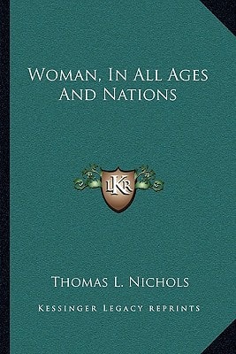 Woman, In All Ages And Nations