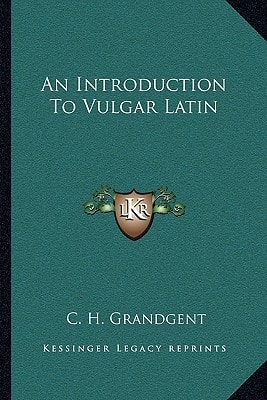 An Introduction To Vulgar Latin