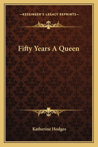 Fifty Years A Queen
