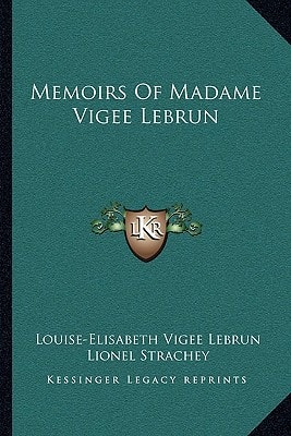 Memoirs Of Madame Vigee Lebrun