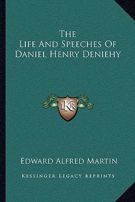 The Life And Speeches Of Daniel Henry Deniehy