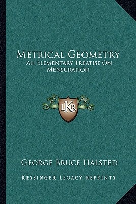 Metrical Geometry: An Elementary Treatise On Mensuration