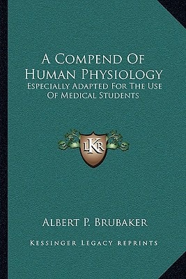 A Compend Of Human Physiology: Especially Adapted For The Use Of Medical Students