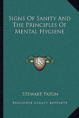 Signs Of Sanity And The Principles Of Mental Hygiene