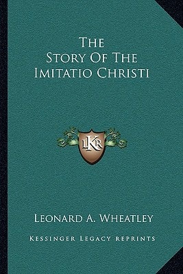 The Story Of The Imitatio Christi