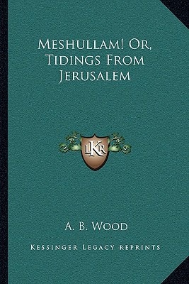 Meshullam! Or, Tidings From Jerusalem