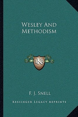 Wesley And Methodism