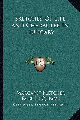 Sketches Of Life And Character In Hungary
