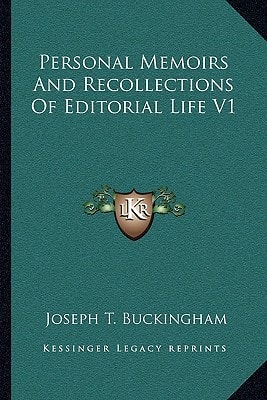 Personal Memoirs And Recollections Of Editorial Life V1