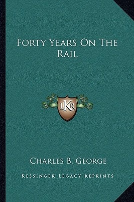 Forty Years On The Rail