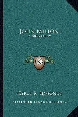 John Milton: A Biography
