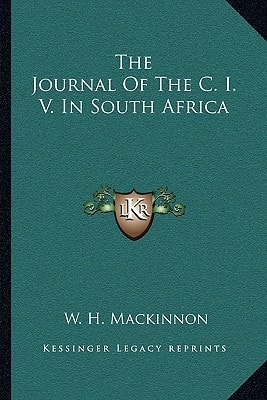 The Journal Of The C. I. V. In South Africa