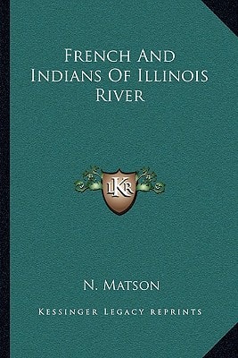 French And Indians Of Illinois River