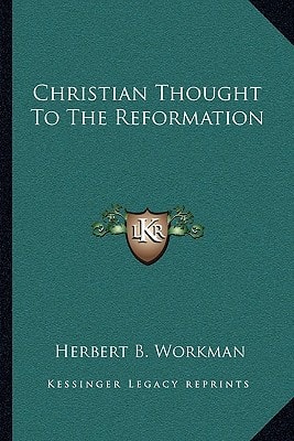 Christian Thought To The Reformation