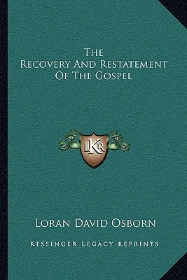 The Recovery And Restatement Of The Gospel