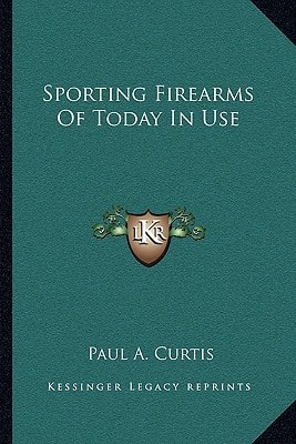 Sporting Firearms Of Today In Use