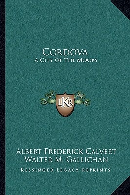 Cordova: A City Of The Moors