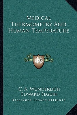 Medical Thermometry And Human Temperature